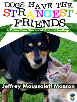 cover image of Dogs Have the Strangest Friends
